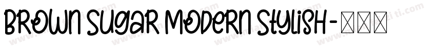 Brown Sugar Modern Stylish字体转换